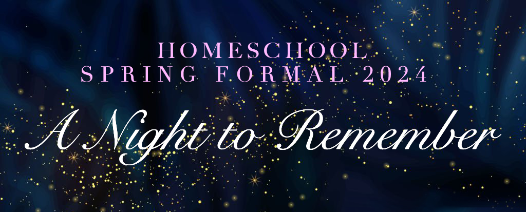 Homeschool Spring Formal 2024 Homeschool Spring Formal 2024